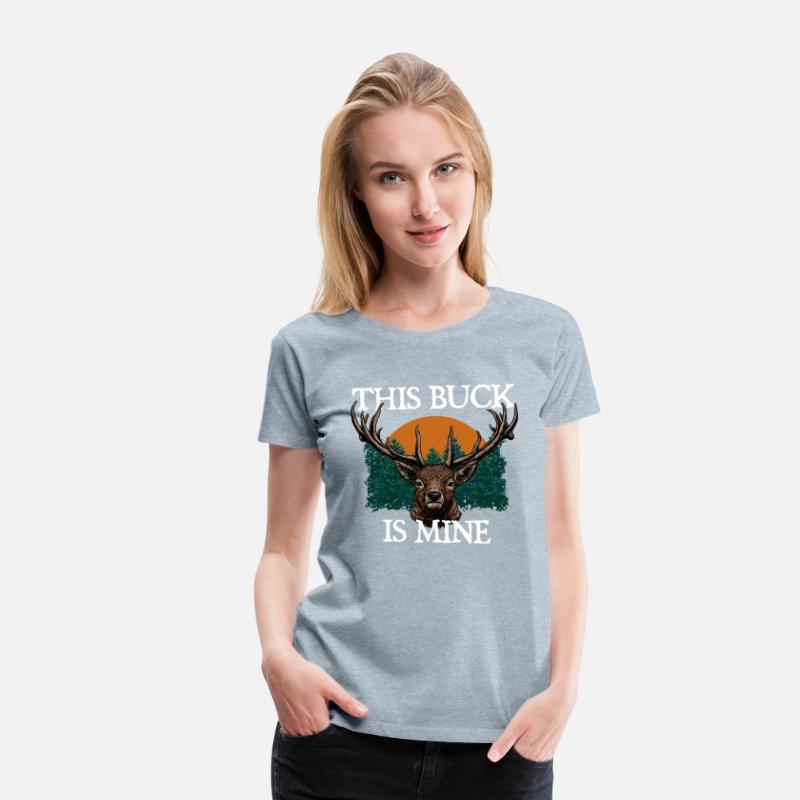 This Buck is Mine Hunting Deer Hunter Elk Wild