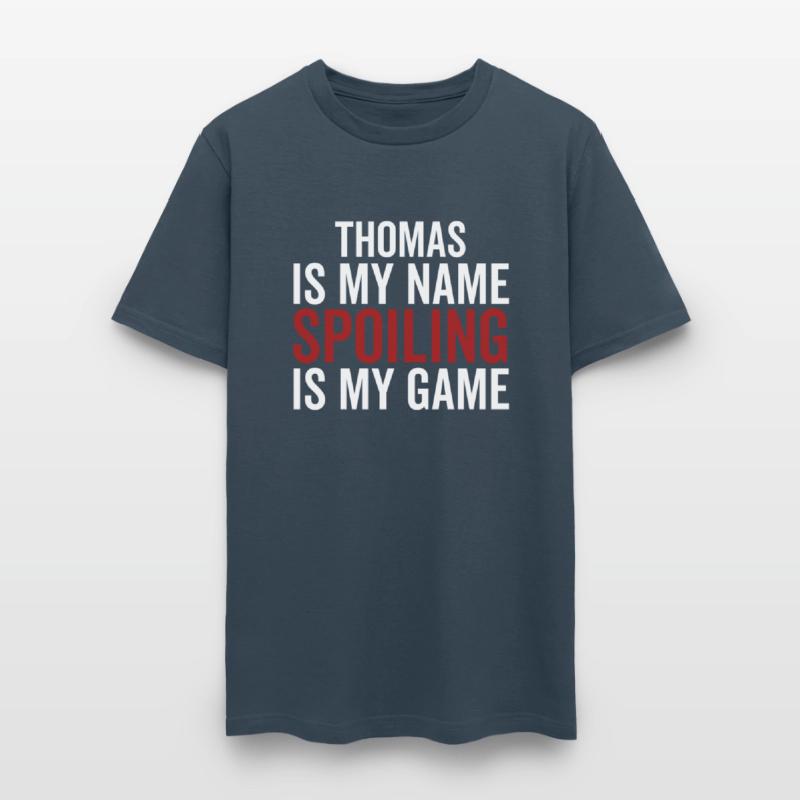 Thomas is My Name Spoiling is My Game