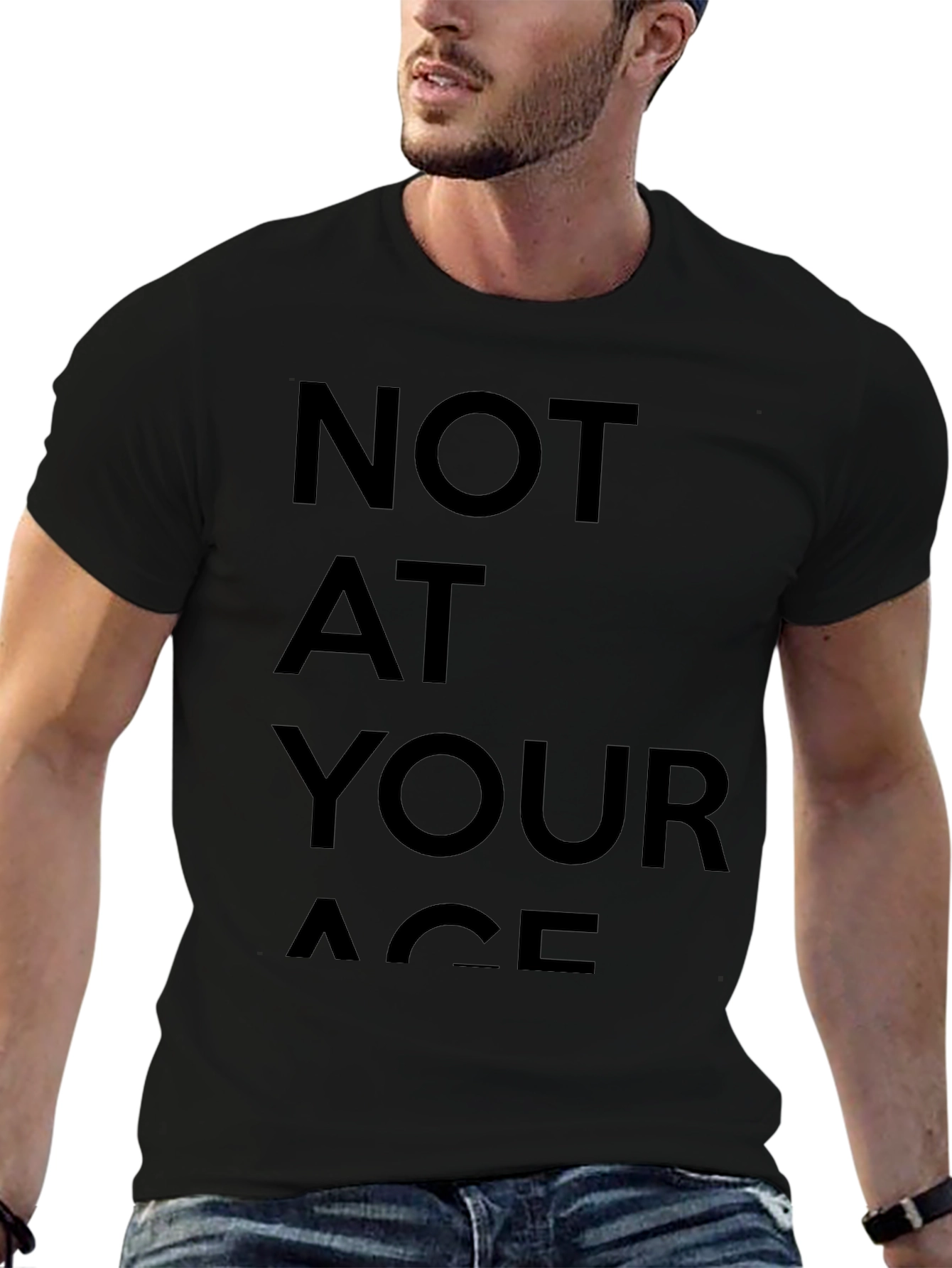 Not At Your Age Black Graphic T-Shirt
