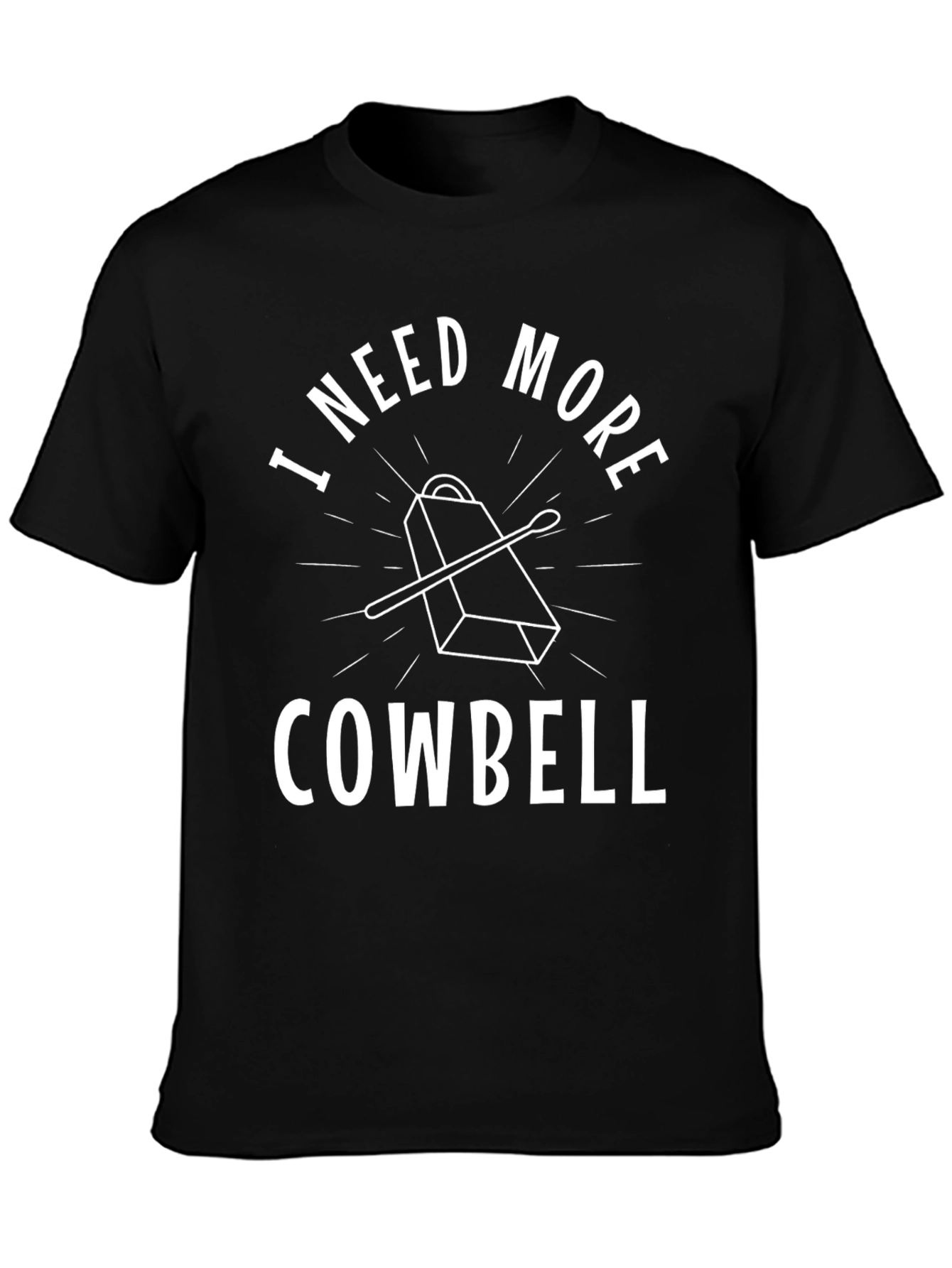 I Need More Cowbell Black T-Shirt