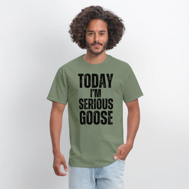 Today I'm A Serious Goose funny goose t-shirt