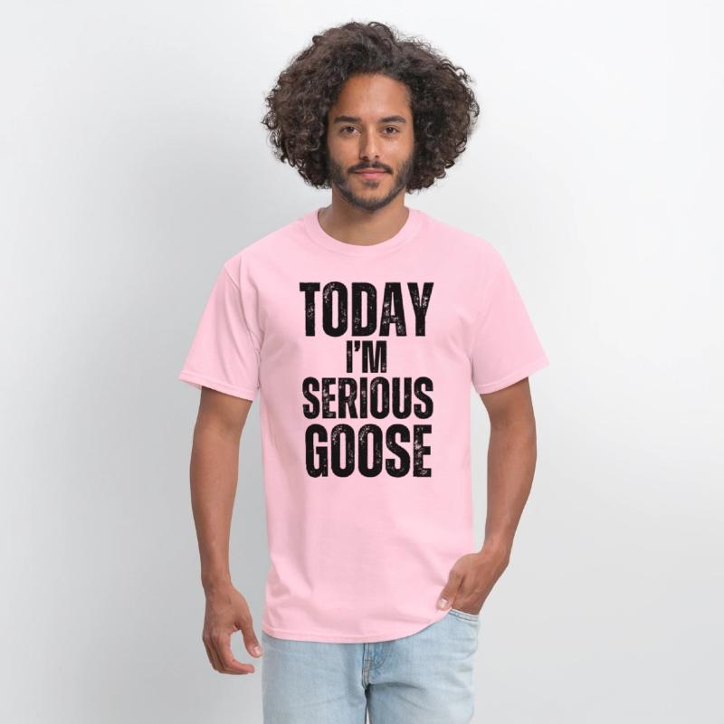 Today I'm A Serious Goose funny goose t-shirt