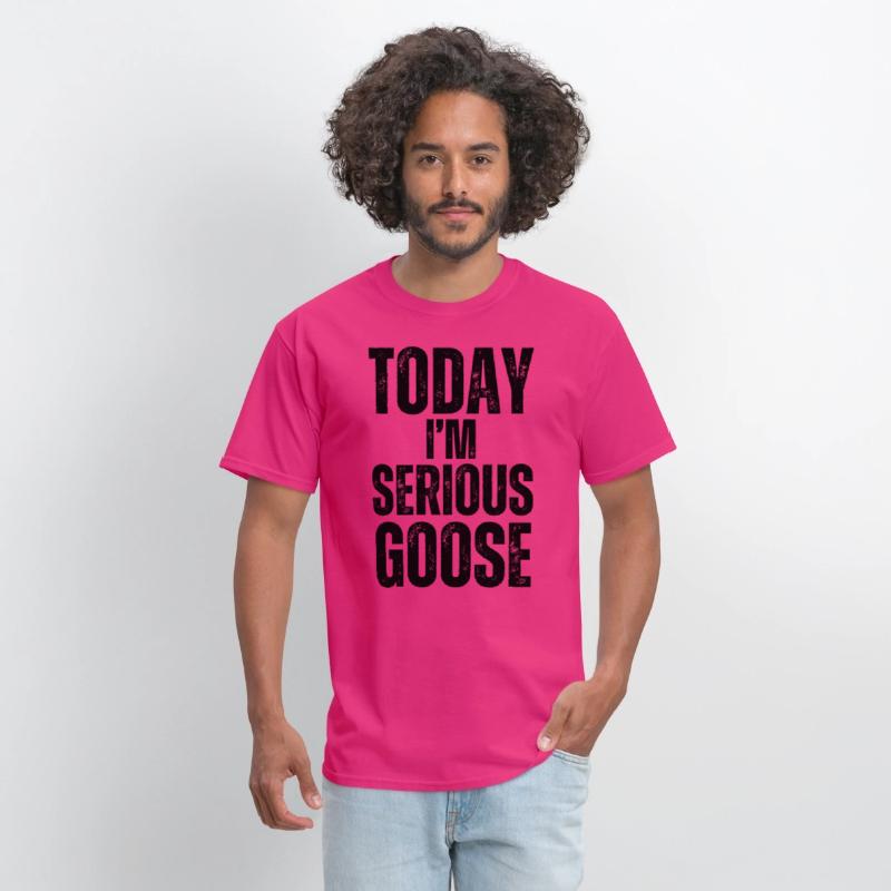 Today I'm A Serious Goose funny goose t-shirt