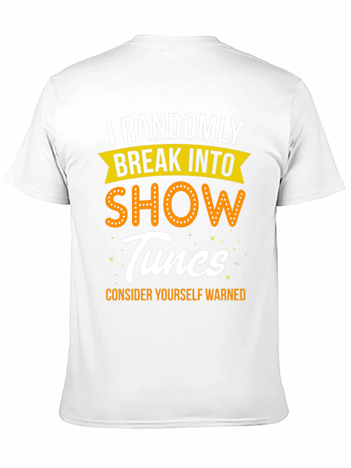 I Randomly Break Into Show Tunes Black Graphic T-Shirt