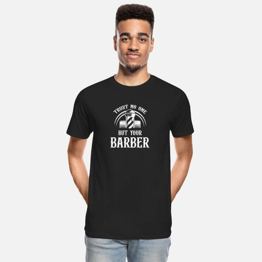 Trust No One But Your Barber Mustache Bearded