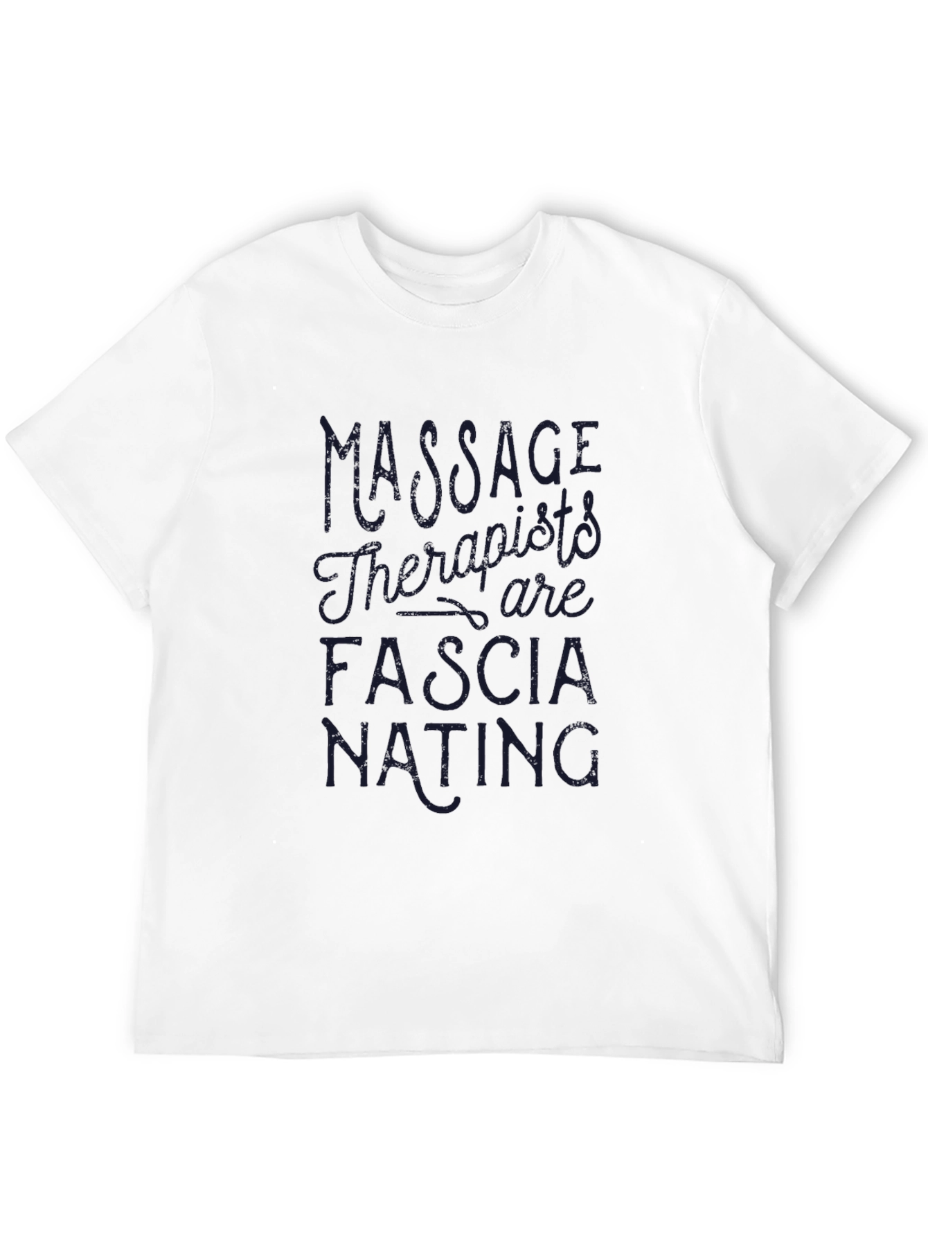 Massage Therapists are Fascia-nating T-Shirt