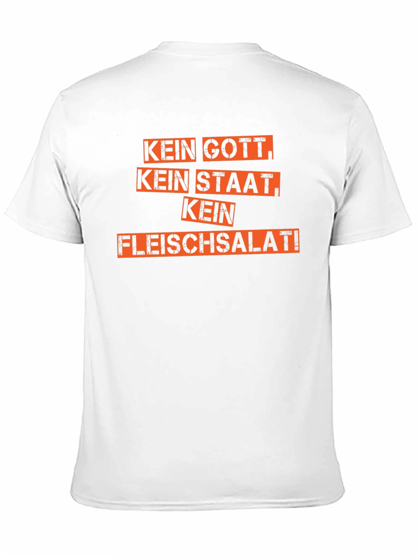 Kein Gott Kein Staat Kein Fleischsalat T-Shirt