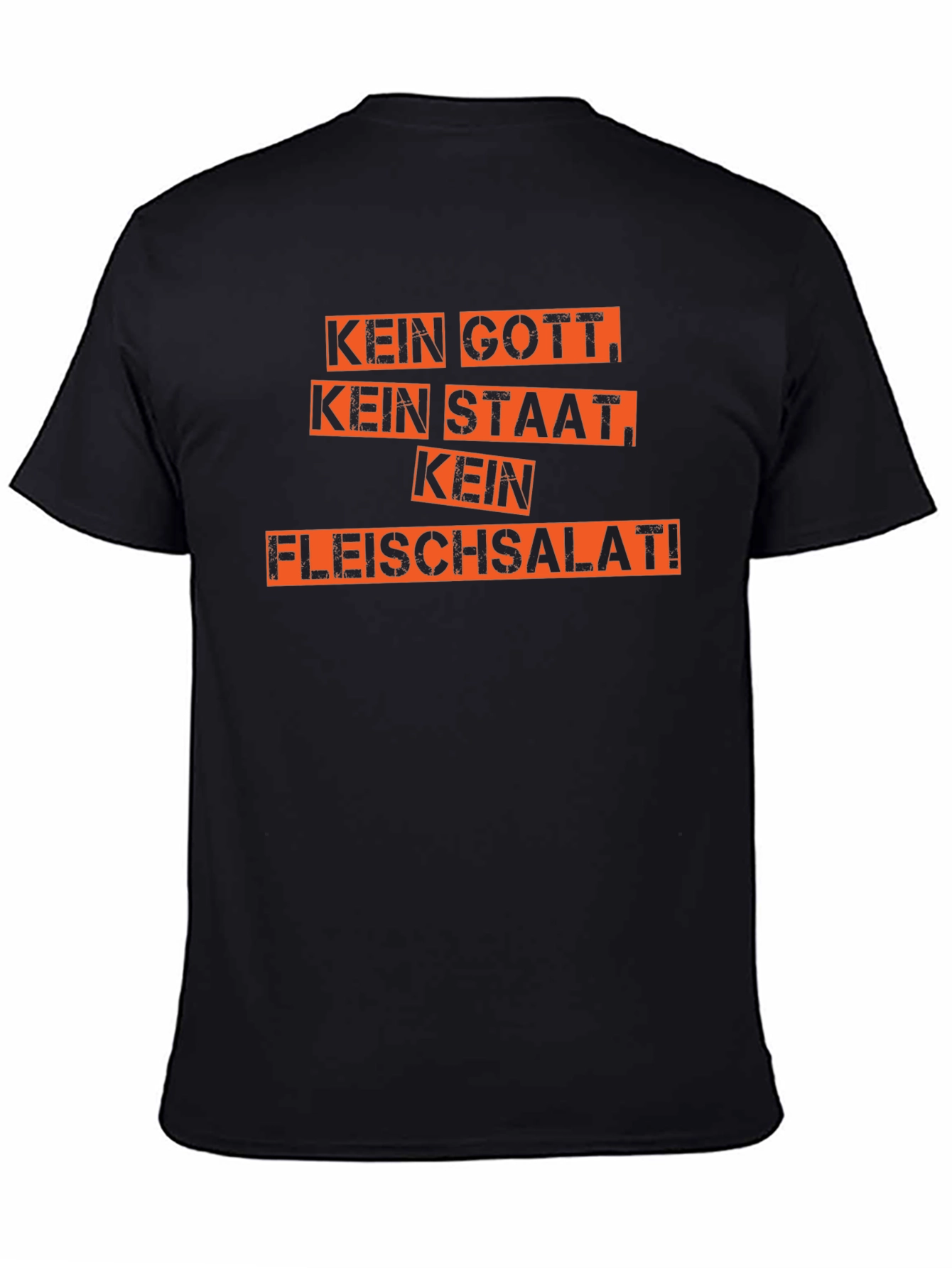 Kein Gott Kein Staat Kein Fleischsalat T-Shirt