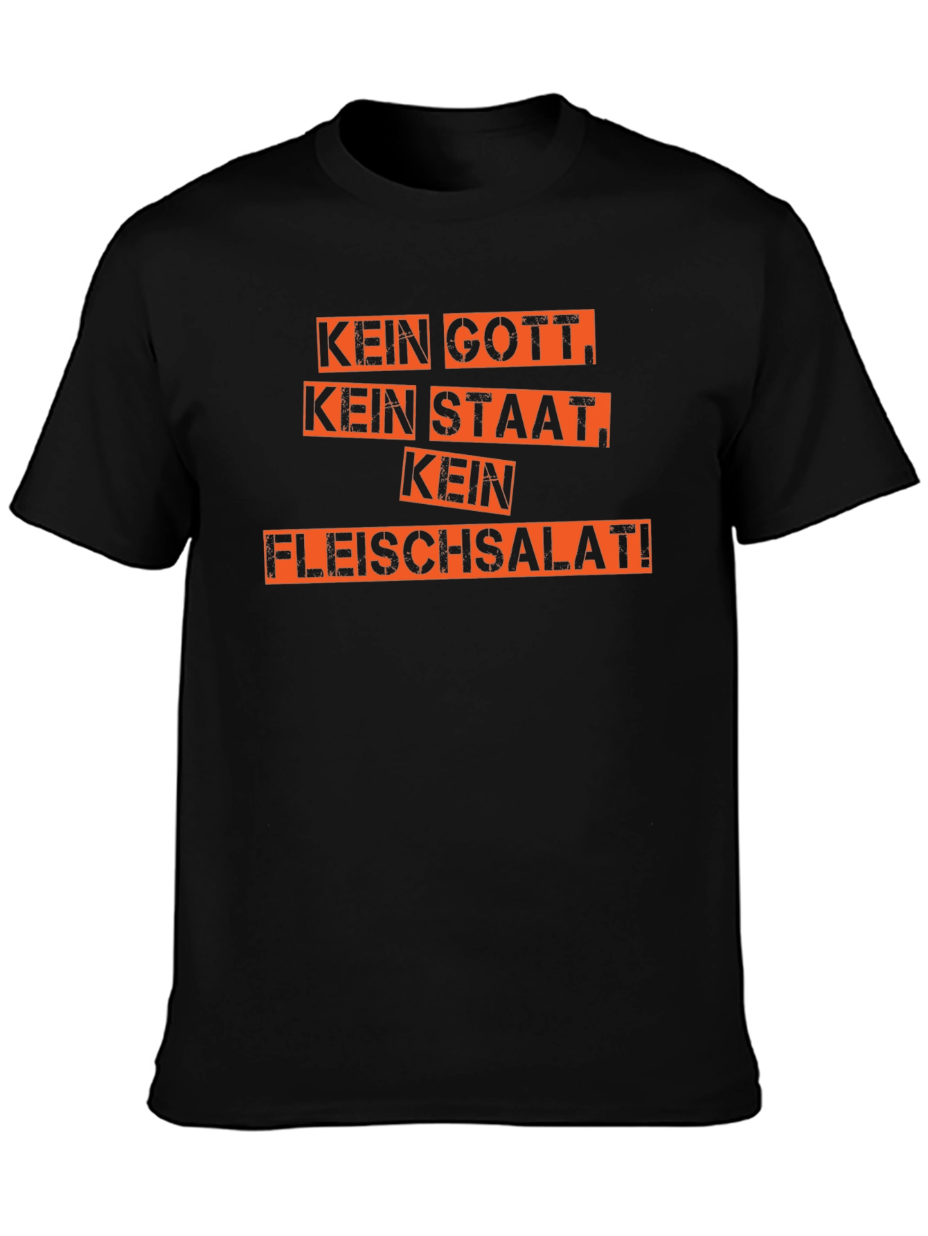 Kein Gott Kein Staat Kein Fleischsalat T-Shirt