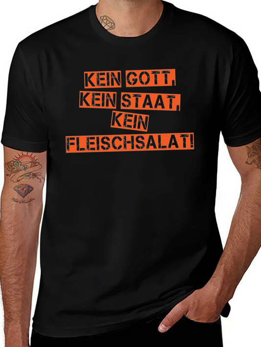 Kein Gott Kein Staat Kein Fleischsalat T-Shirt