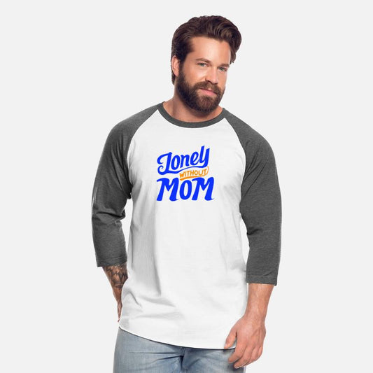 typography T-shirt design, Lonely Without Mom