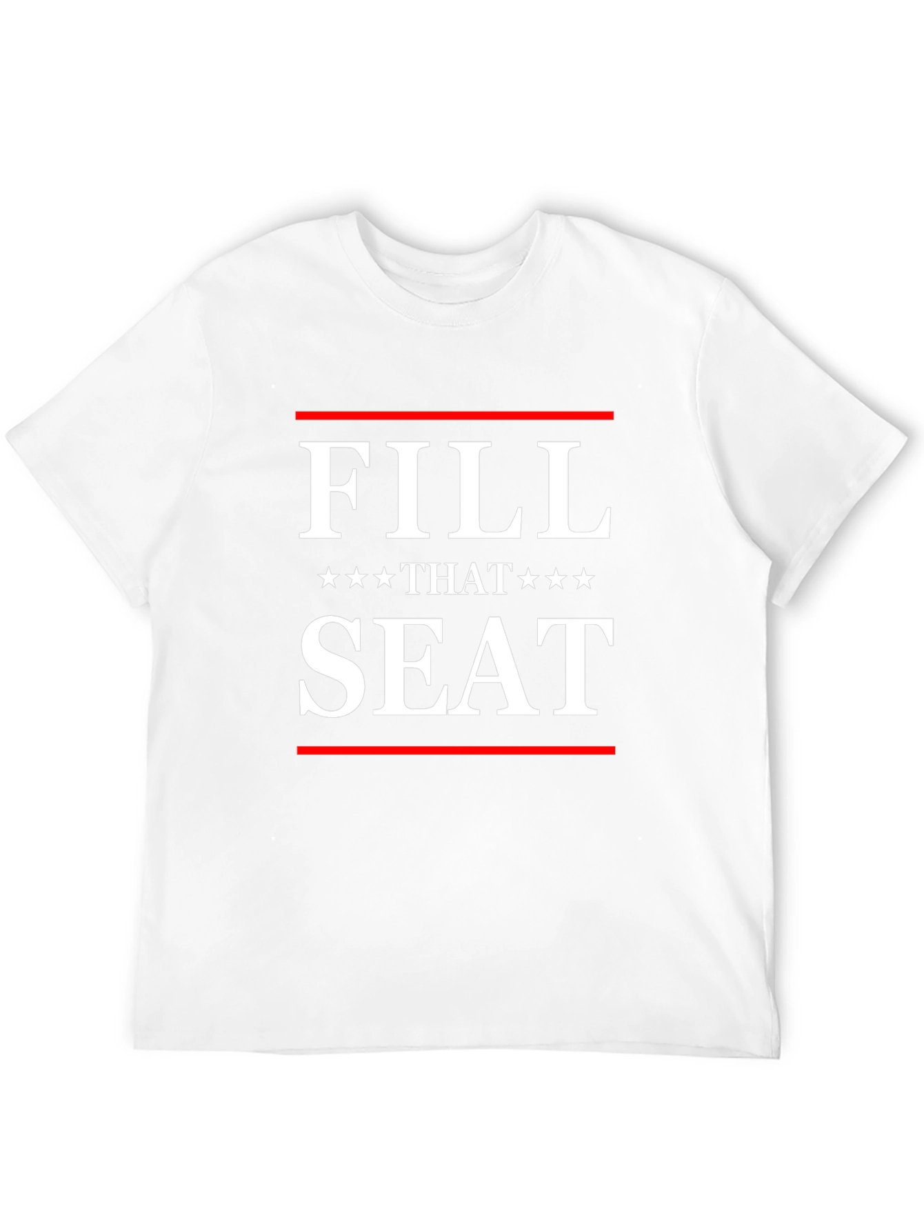 Fill That Seat Graphic Tee - Political Statement T-Shirt