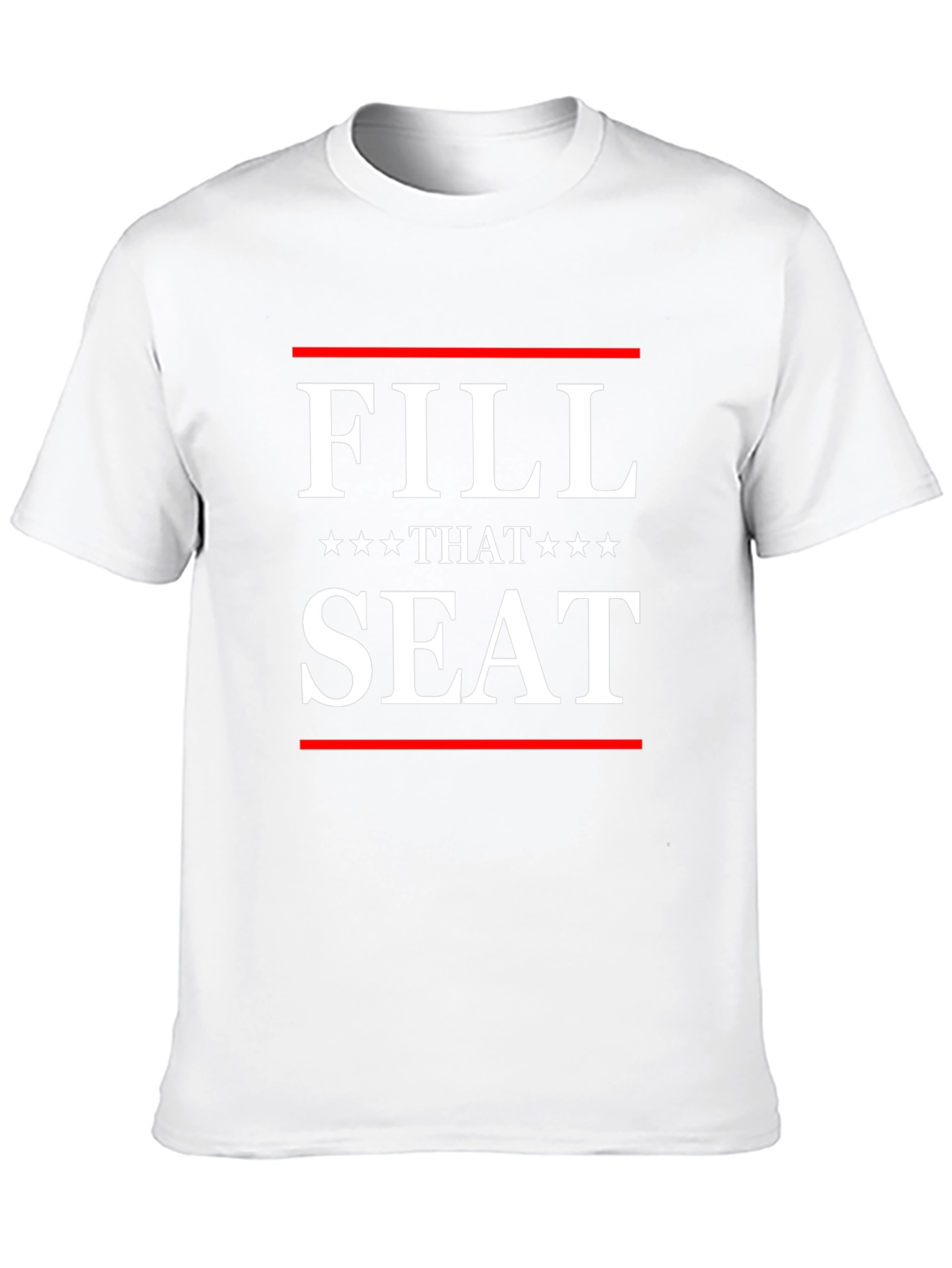 Fill That Seat Graphic Tee - Political Statement T-Shirt