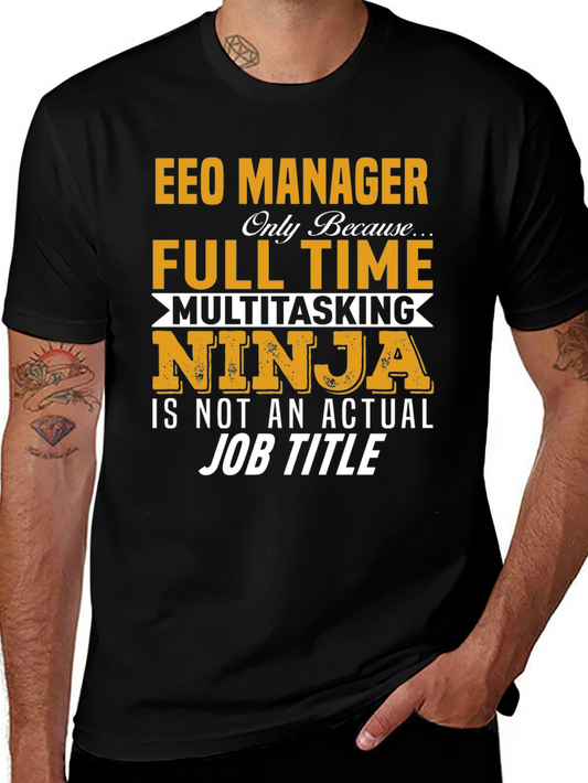 EEO Manager Full Time Ninja T-Shirt
