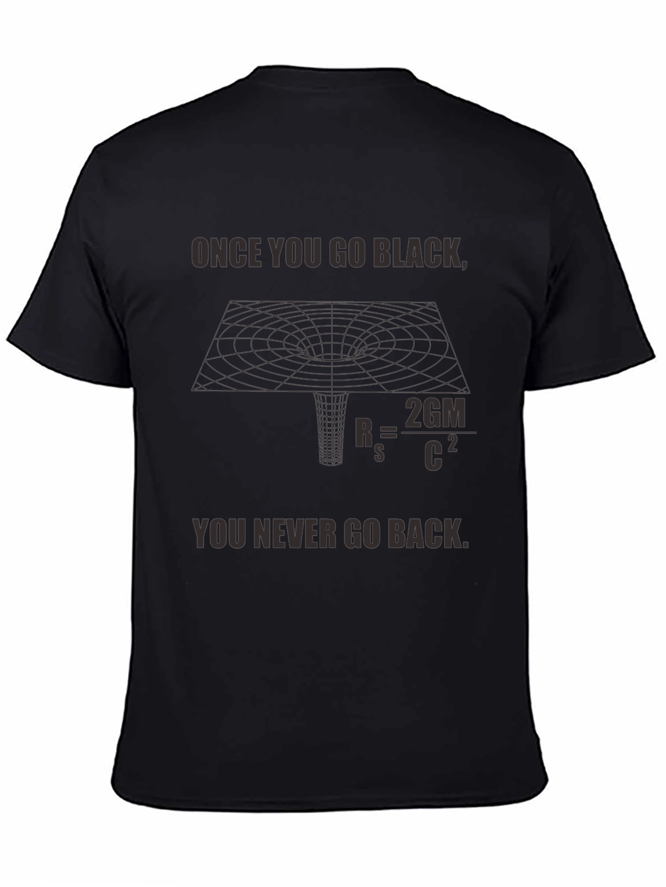 Black Hole T-Shirt - Once You Go Black...