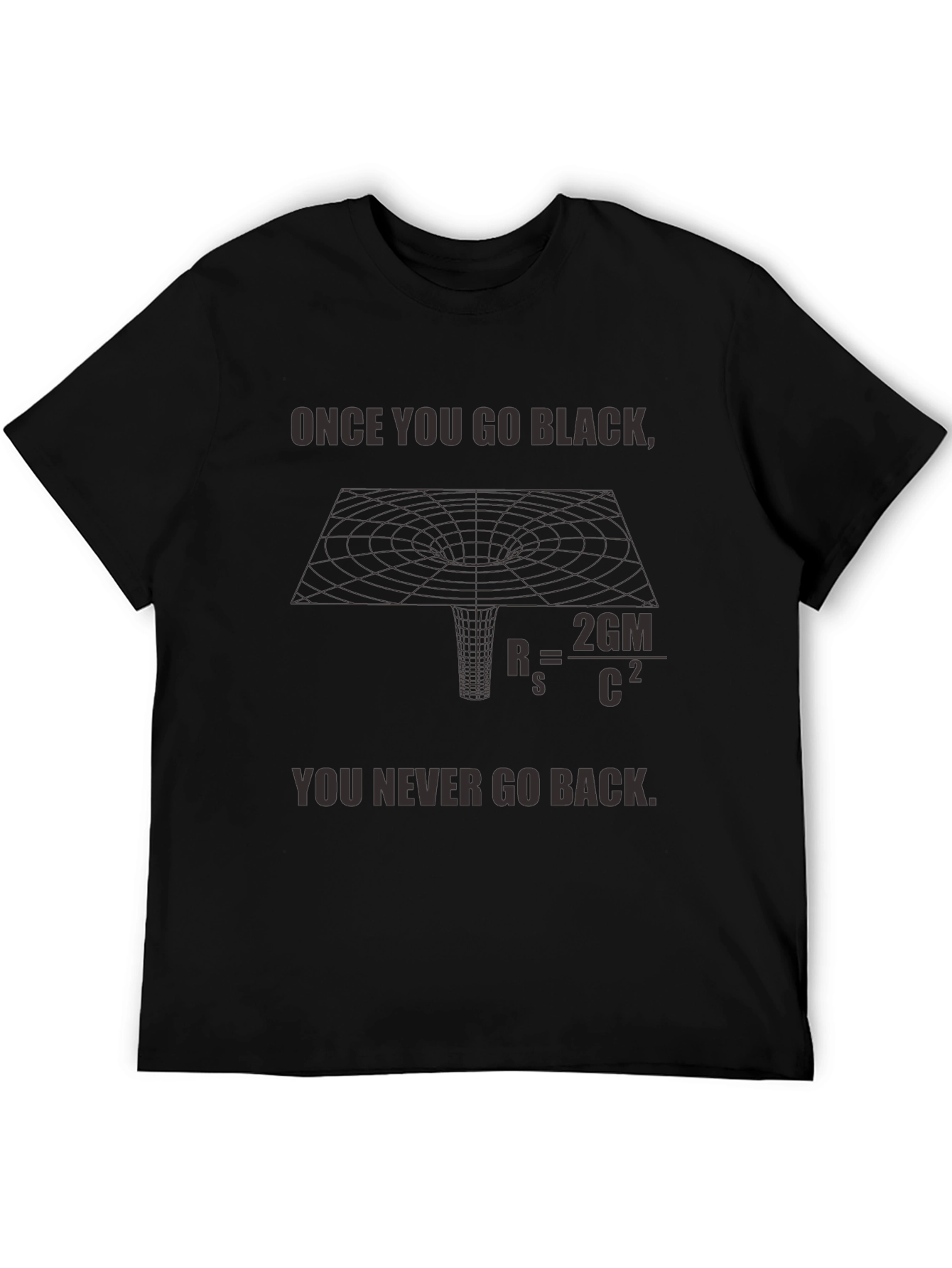 Black Hole T-Shirt - Once You Go Black...
