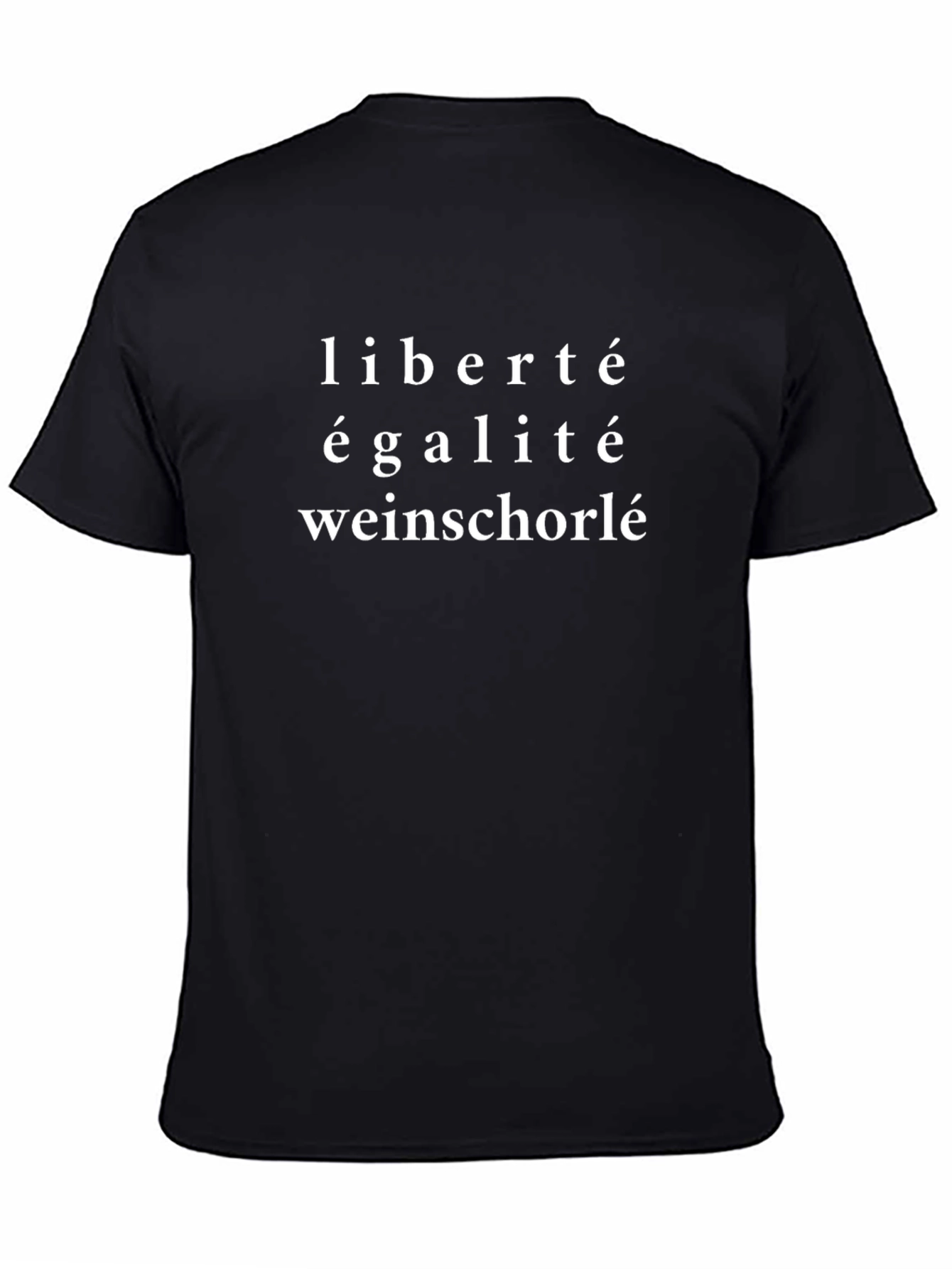 Liberté Égalité Weinschorlé Graphic T-Shirt