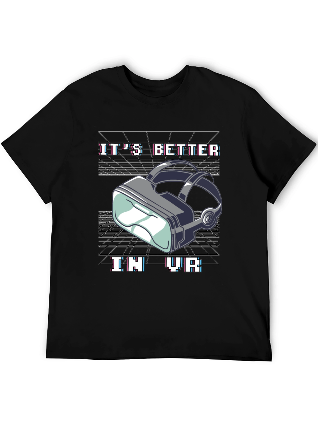 Its Better In VR Graphic Tee