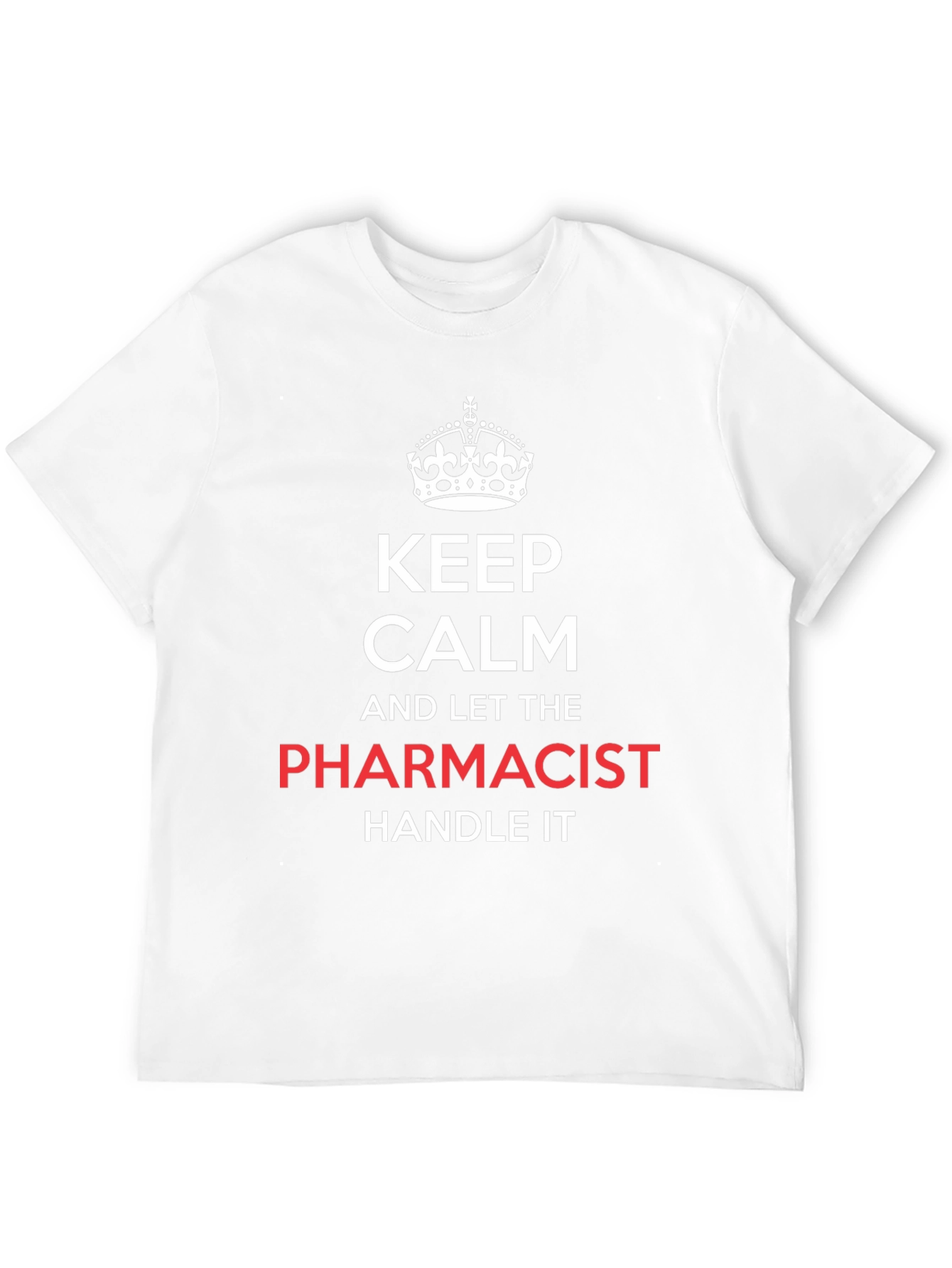 Keep Calm Pharmacist T-Shirt
