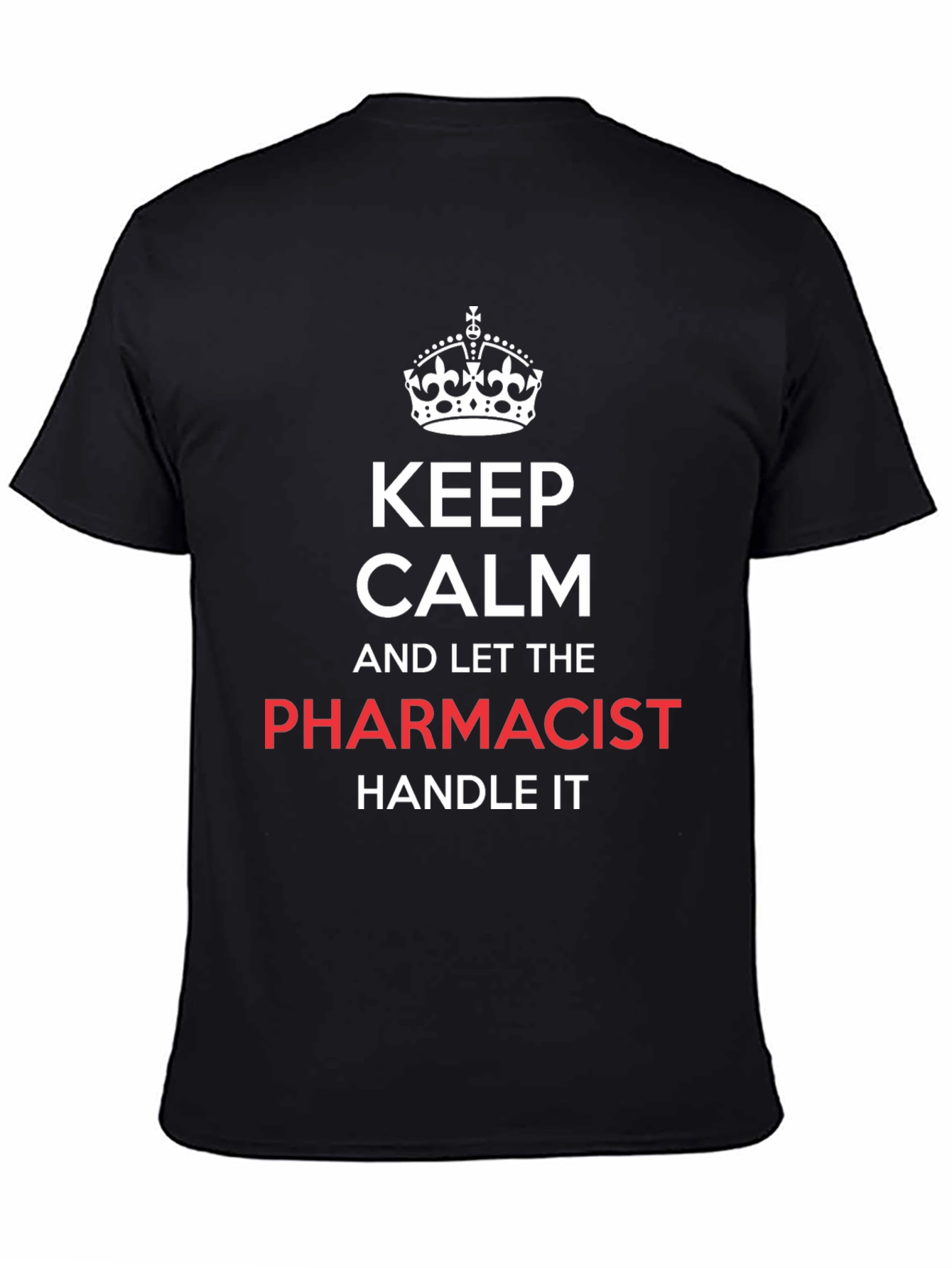 Keep Calm Pharmacist T-Shirt