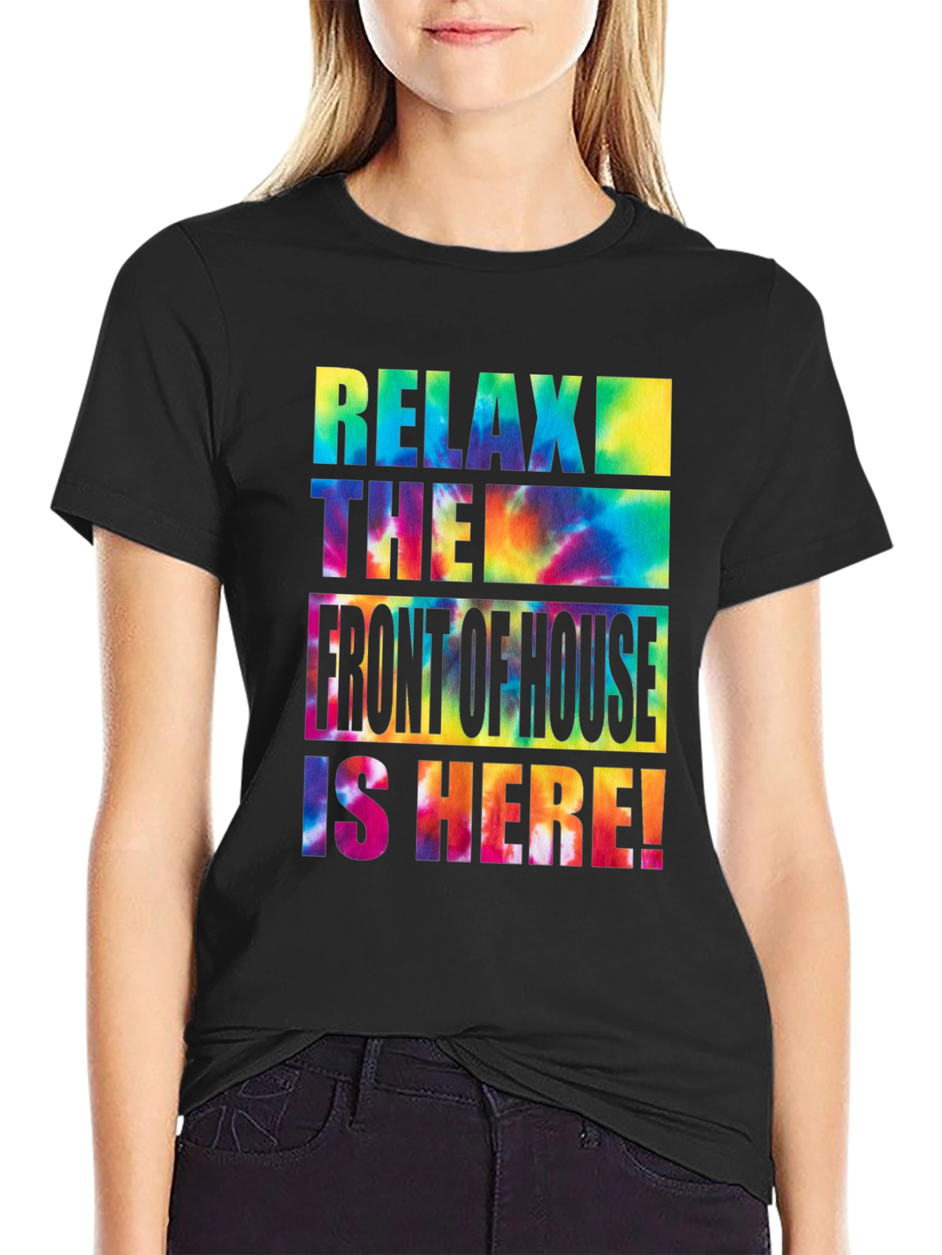 Relax The Front of House Is Here! Graphic Tee