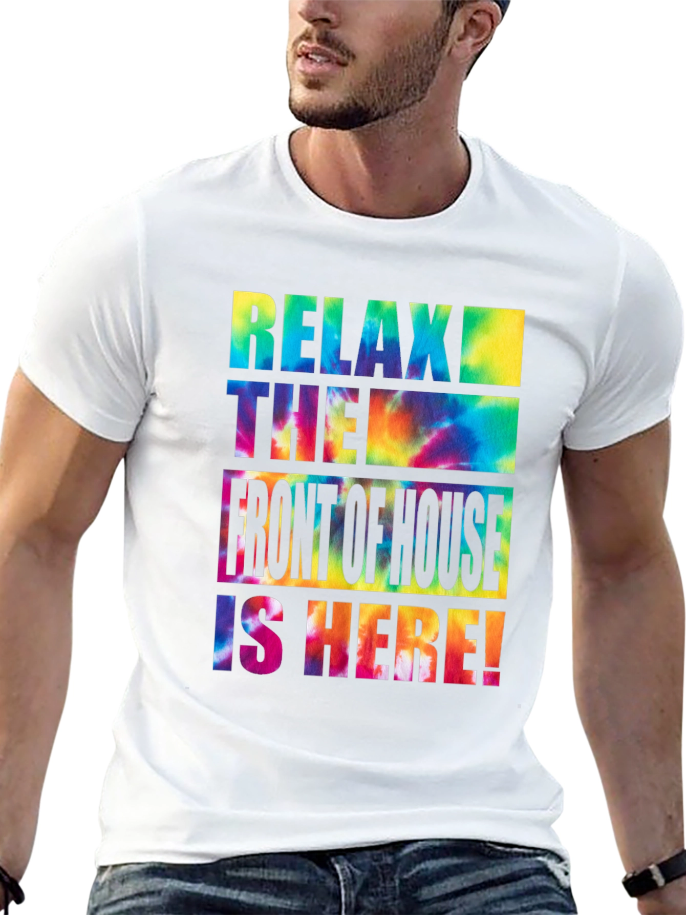 Relax The Front of House Is Here! Graphic Tee