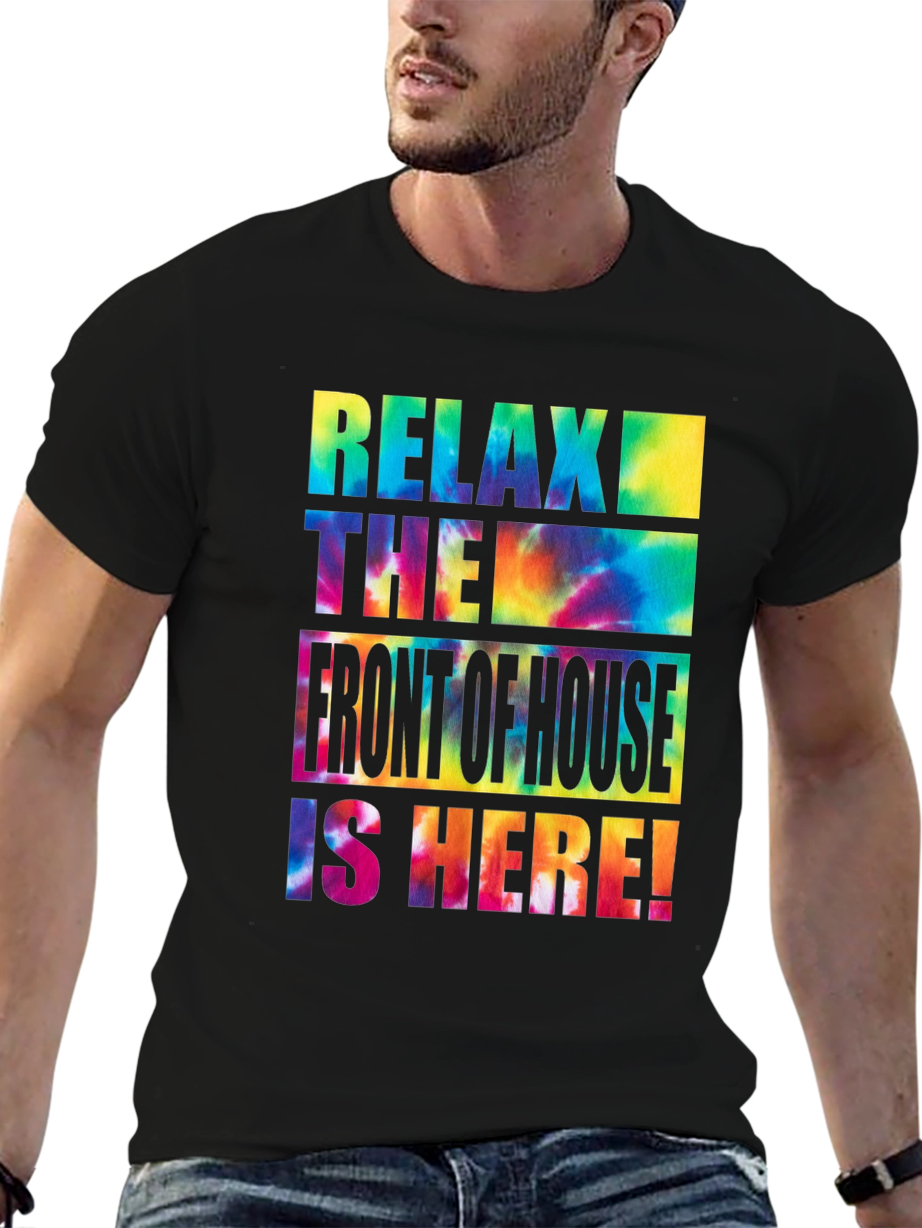 Relax The Front of House Is Here! Graphic Tee