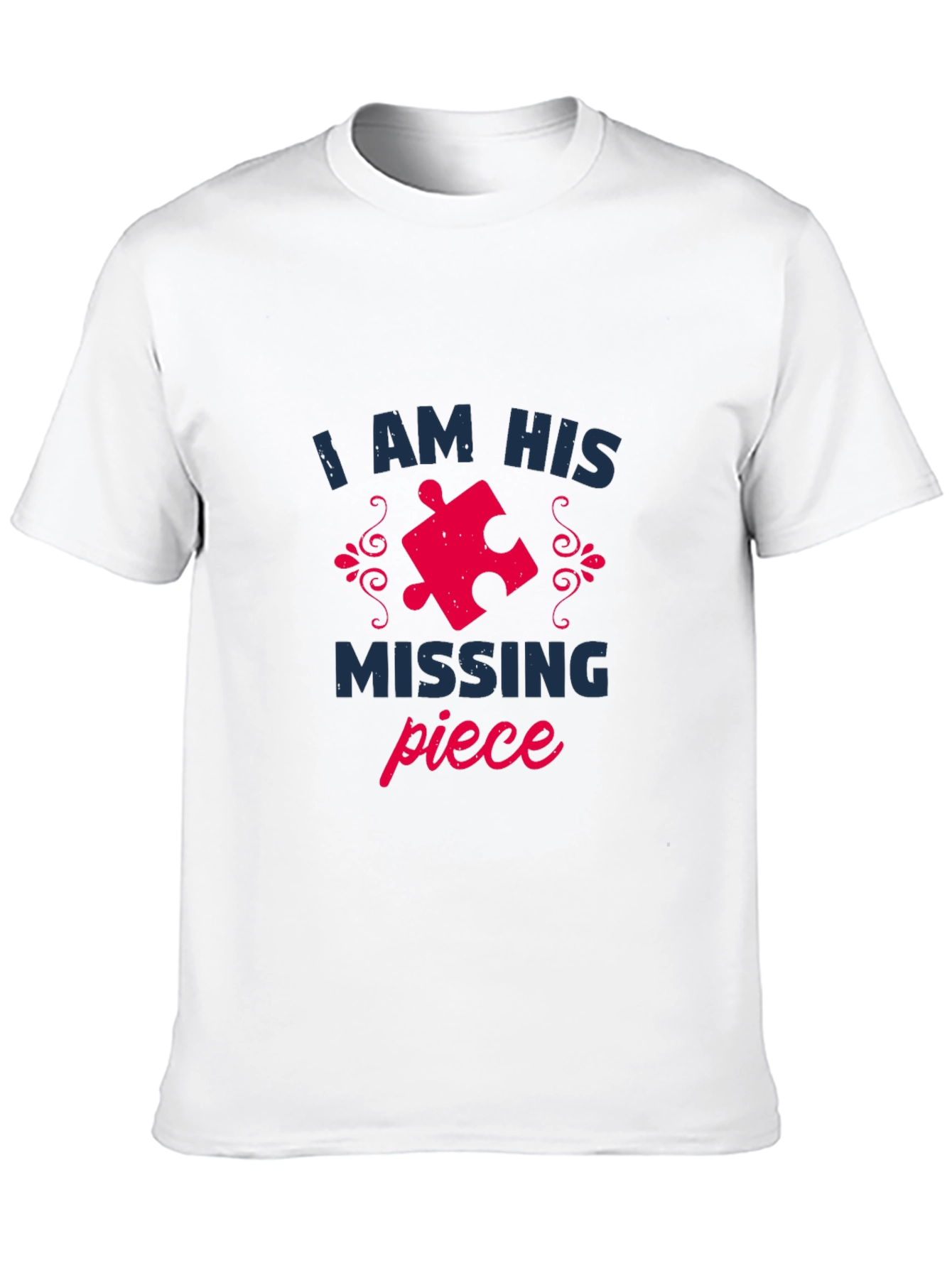 I Am His Missing Piece Matching Couple T-Shirt