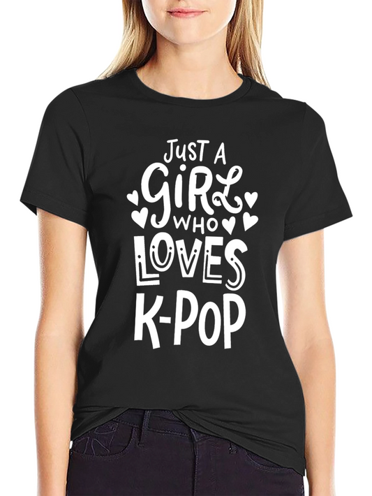 Just A Girl Who Loves K-Pop Black T-Shirt