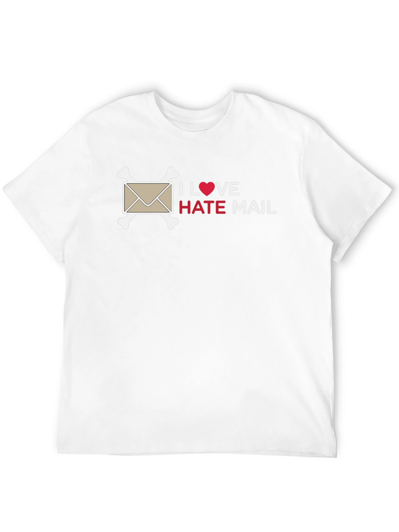 I Love Hate Mail T-Shirt - Funny Sarcastic Design