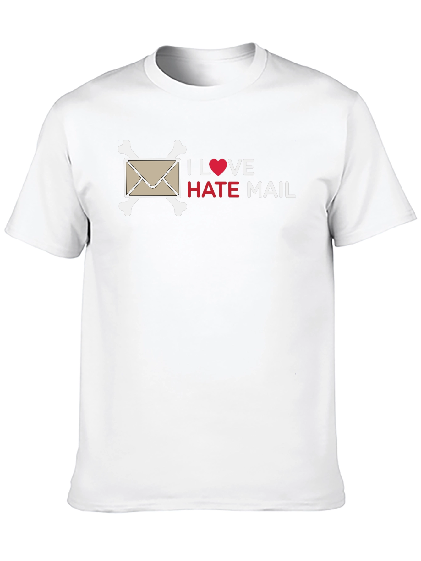 I Love Hate Mail T-Shirt - Funny Sarcastic Design