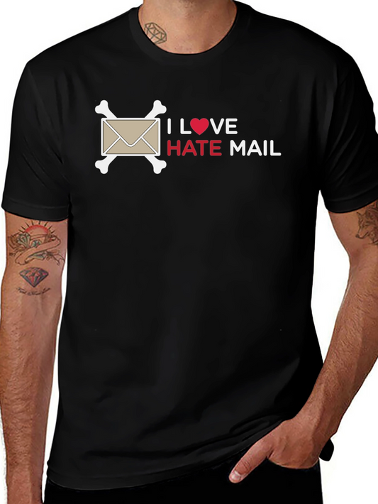 I Love Hate Mail T-Shirt - Funny Sarcastic Design