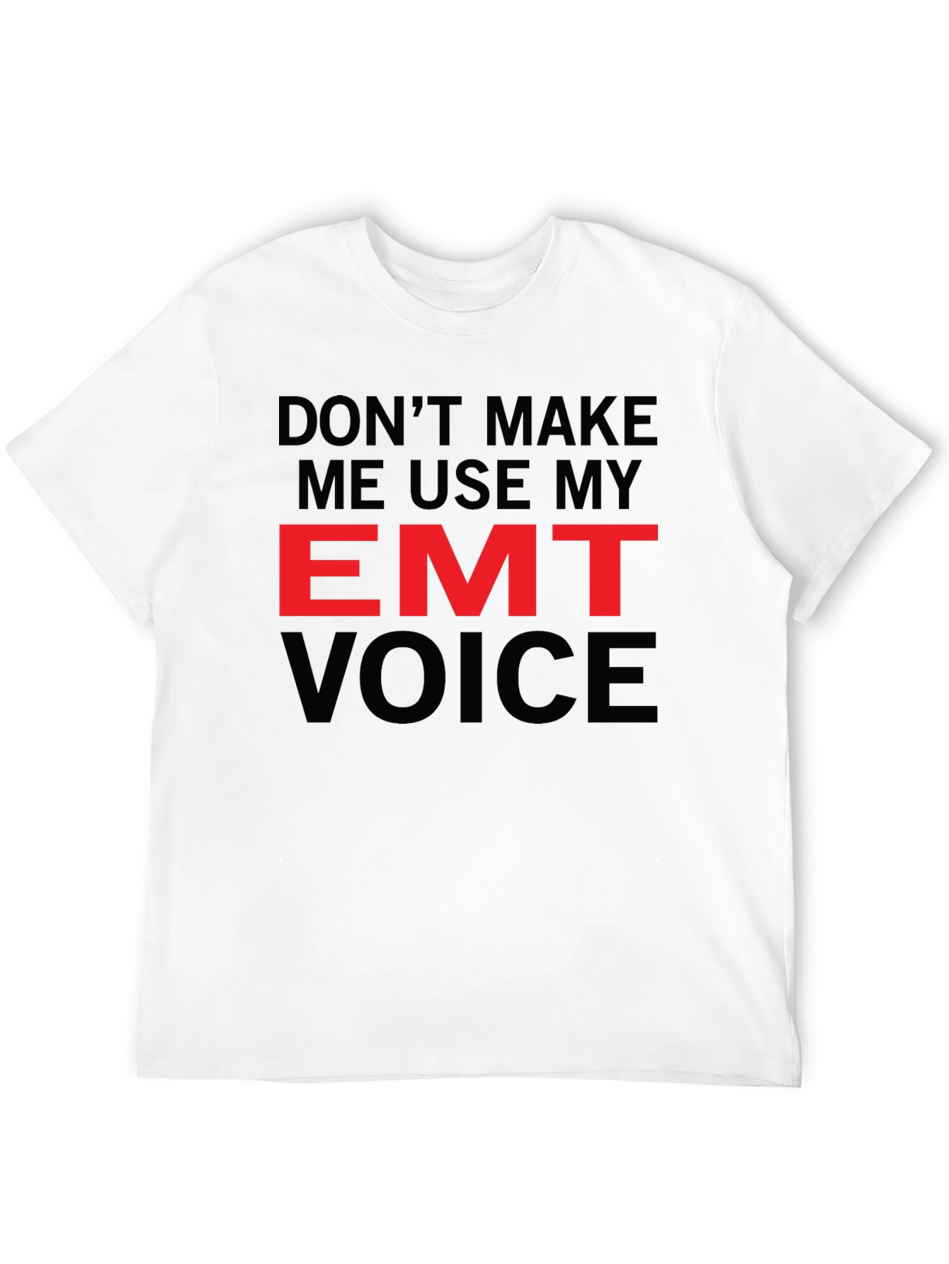 EMT Voice T-Shirt - Emergency Medical Technician