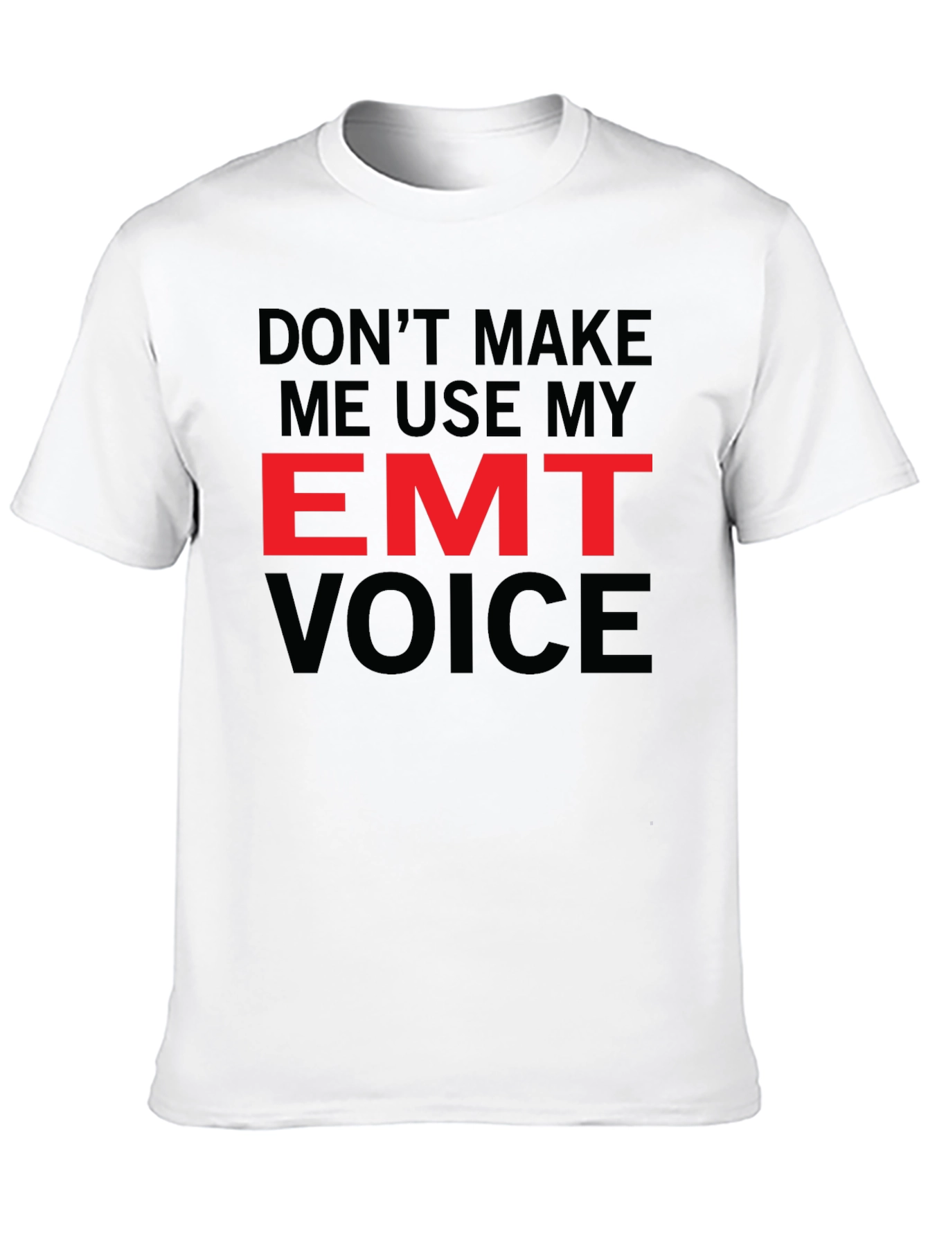 EMT Voice T-Shirt - Emergency Medical Technician