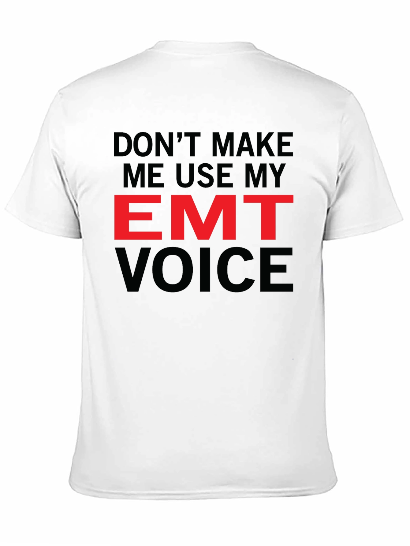 EMT Voice T-Shirt - Emergency Medical Technician