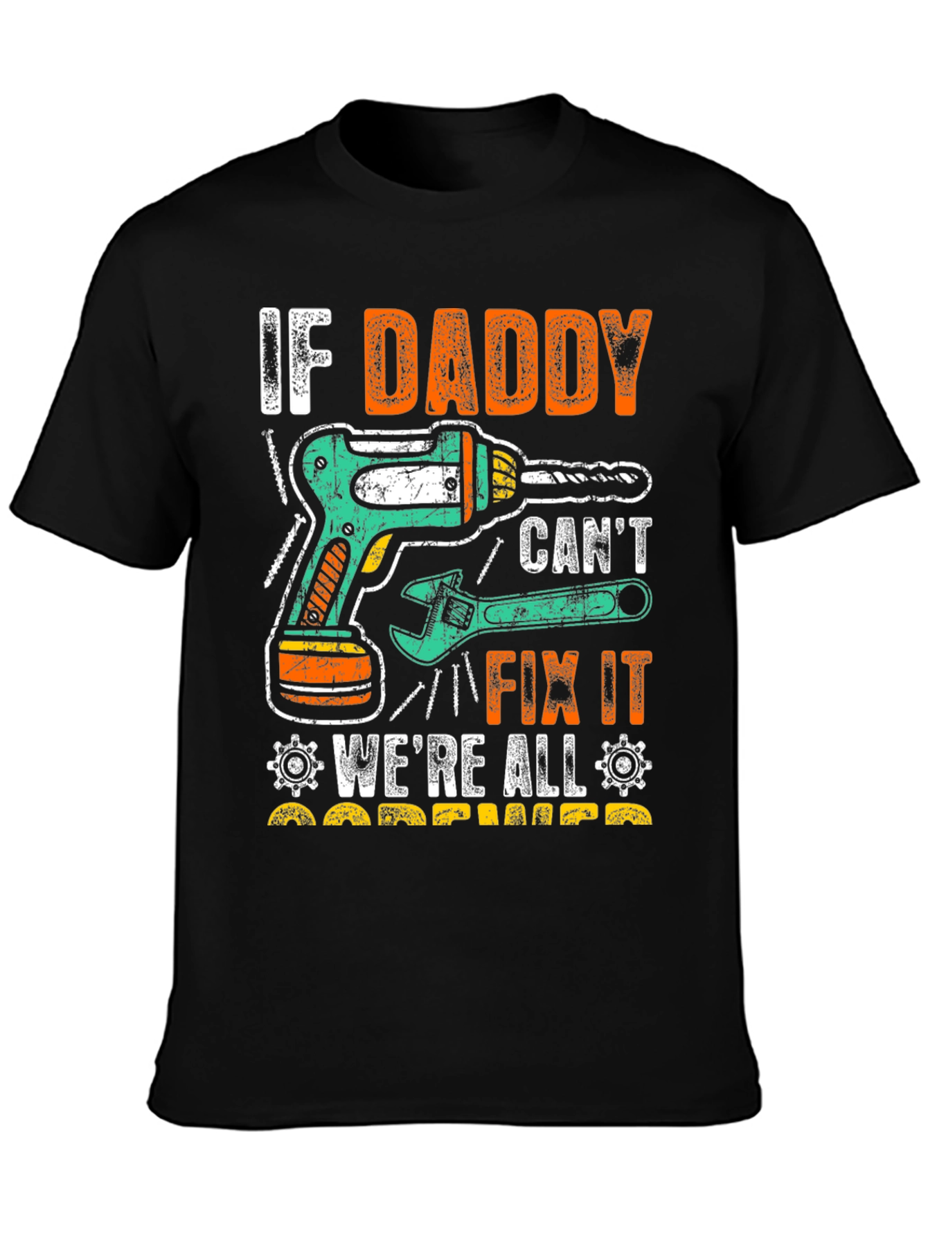 If Daddy Cant Fix It T-Shirt