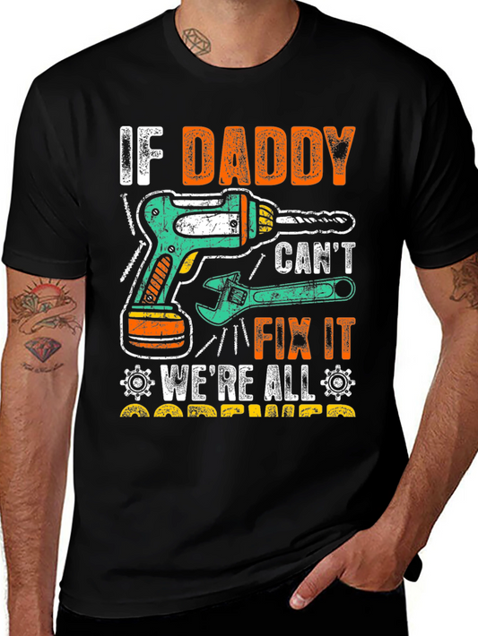 If Daddy Cant Fix It T-Shirt