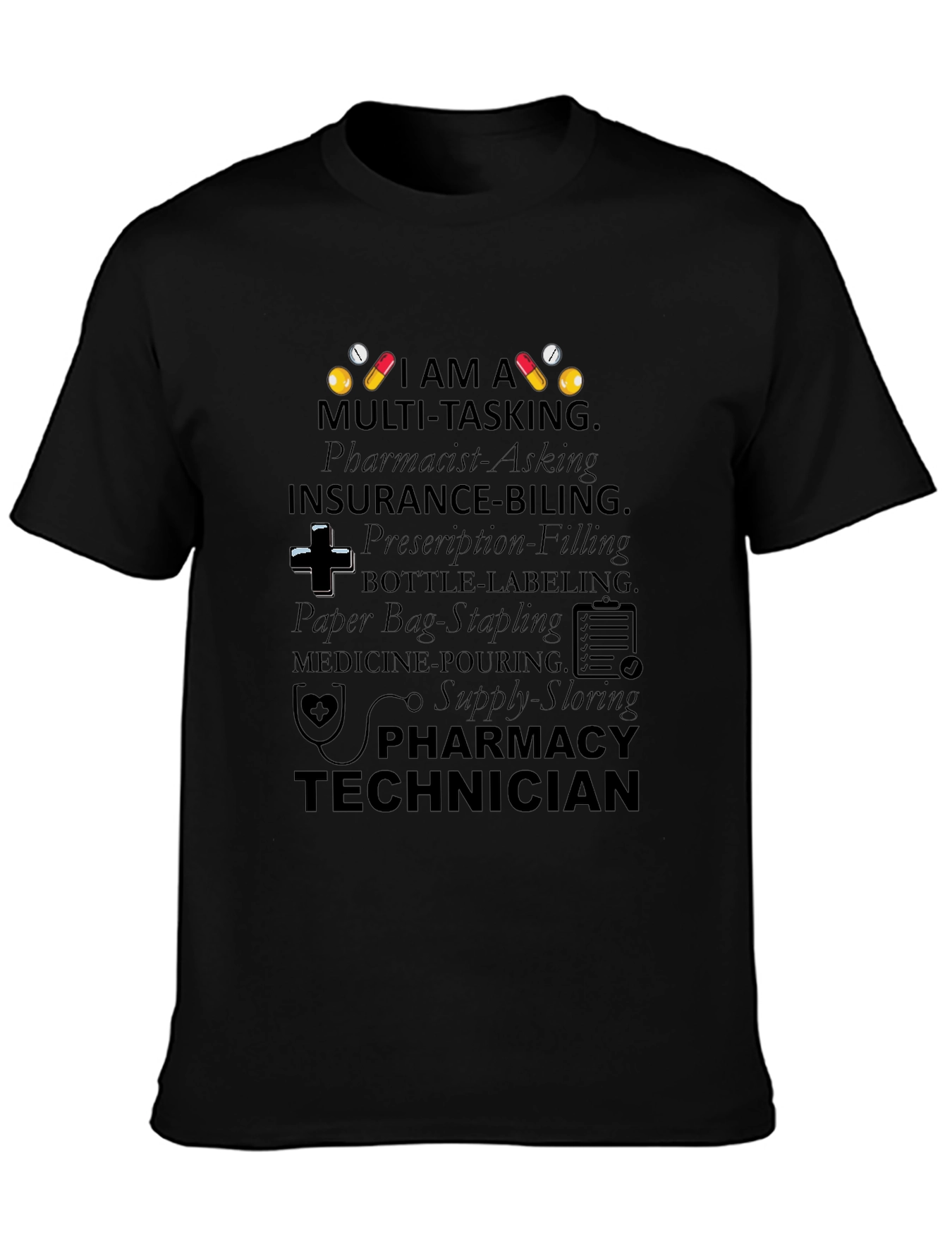 Pharmacy Technician Multi-Tasking T-Shirt