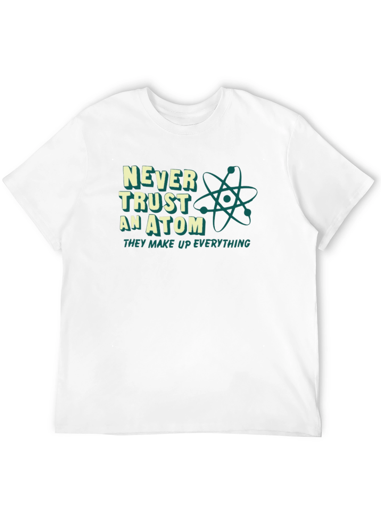 Never Trust an Atom T-Shirt: Funny Science Tee