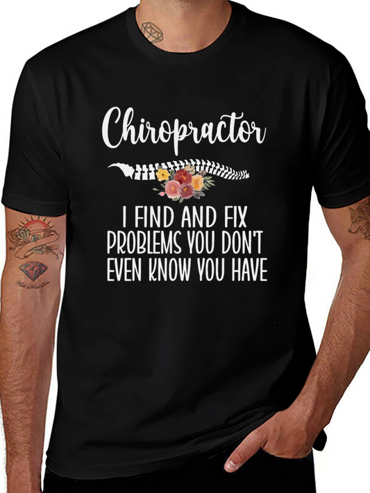Chiropractor T-Shirt: I Find and Fix Problems