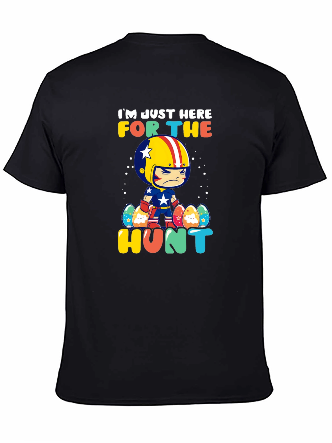 Im Just Here For The Hunt Easter T-Shirt