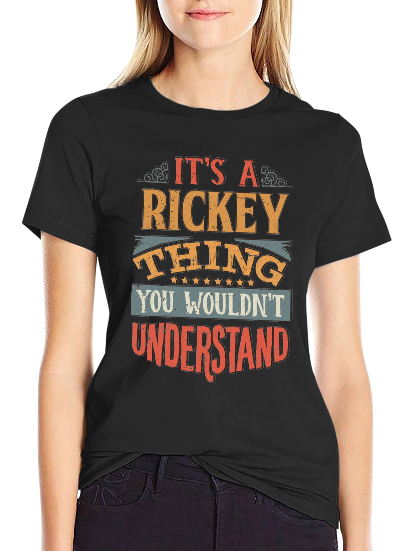 Rickey Thing T-Shirt - You Wouldnt Understand Graphic Tee