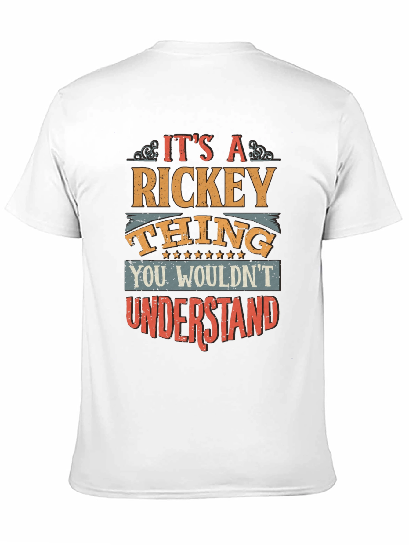 Rickey Thing T-Shirt - You Wouldnt Understand Graphic Tee