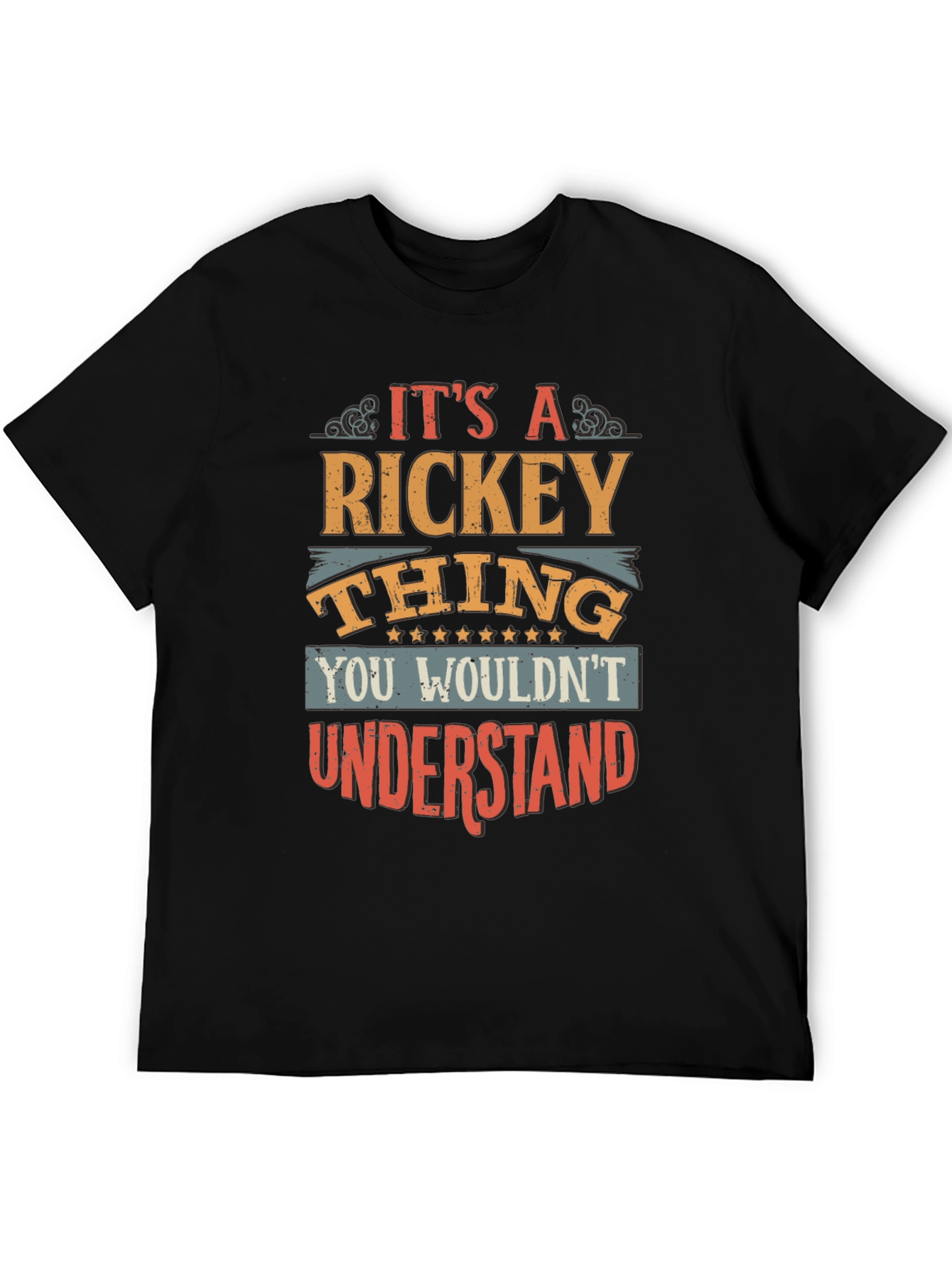 Rickey Thing T-Shirt - You Wouldnt Understand Graphic Tee