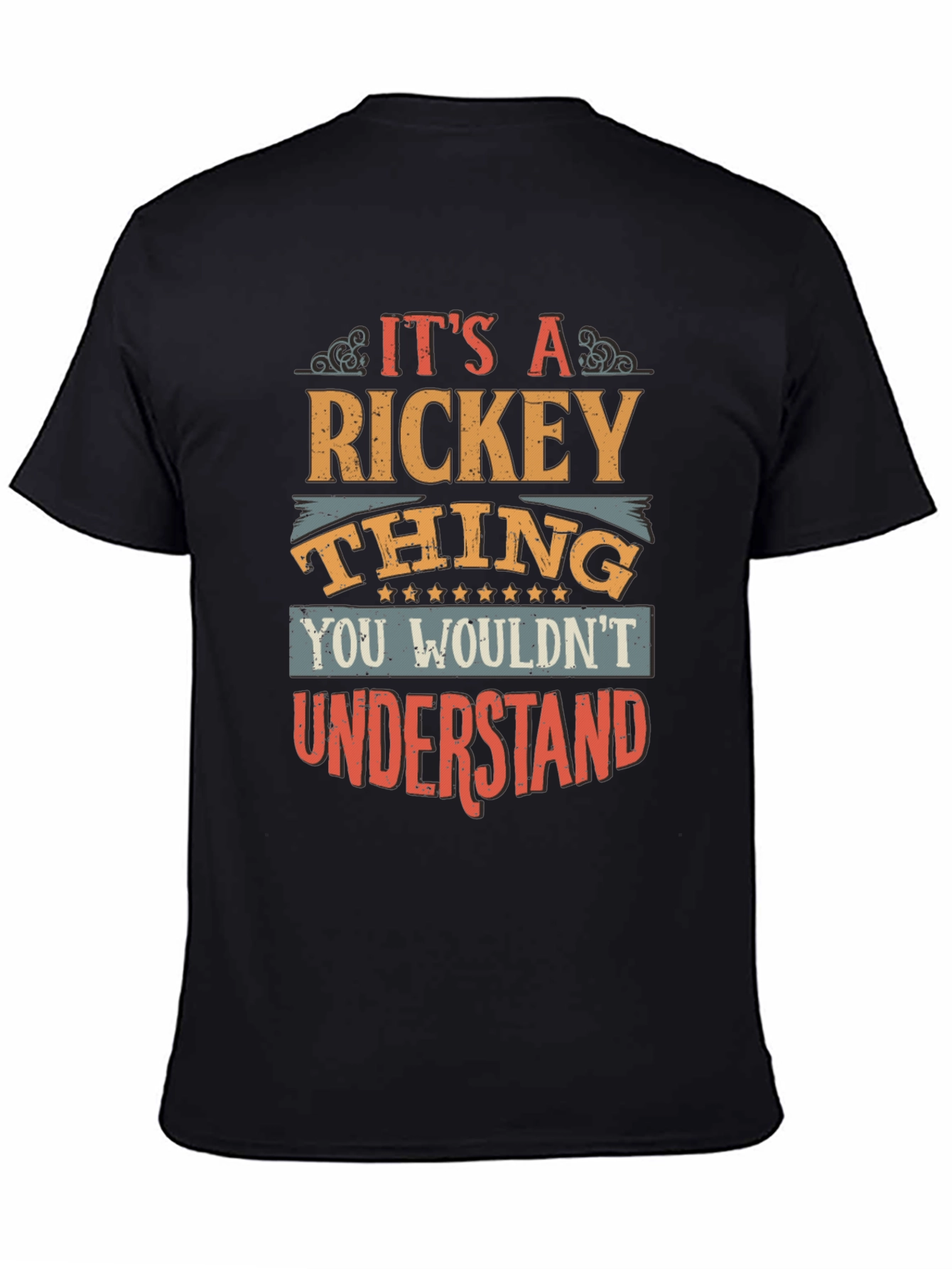 Rickey Thing T-Shirt - You Wouldnt Understand Graphic Tee