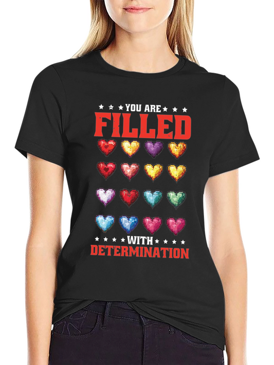 Filled With Determination Graphic T-Shirt