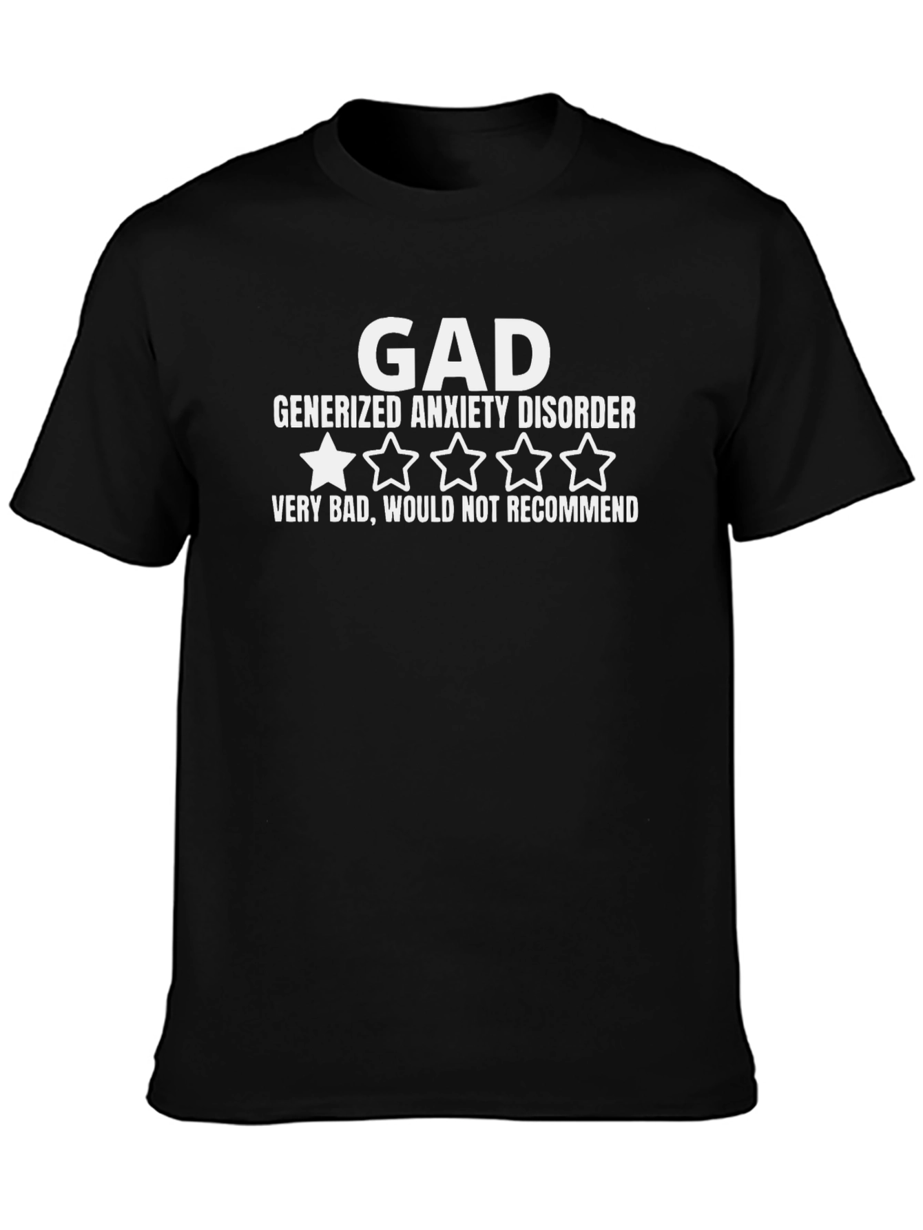 GAD T-Shirt - Generalized Anxiety Disorder Novelty Tee