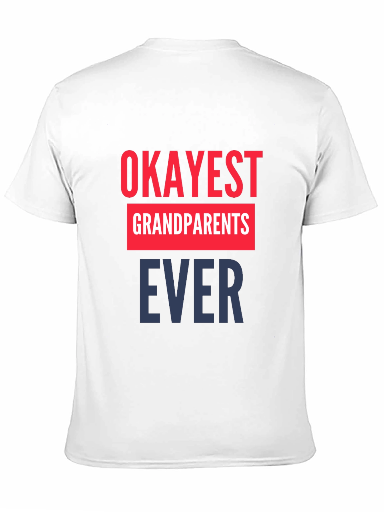 Okayest Grandparents Ever T-Shirt