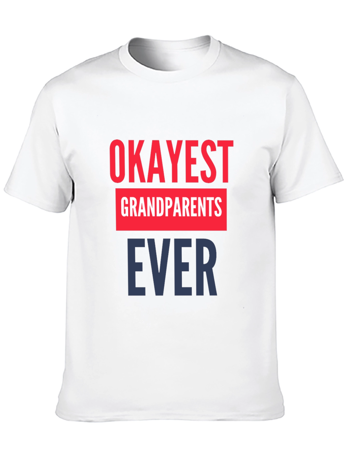 Okayest Grandparents Ever T-Shirt