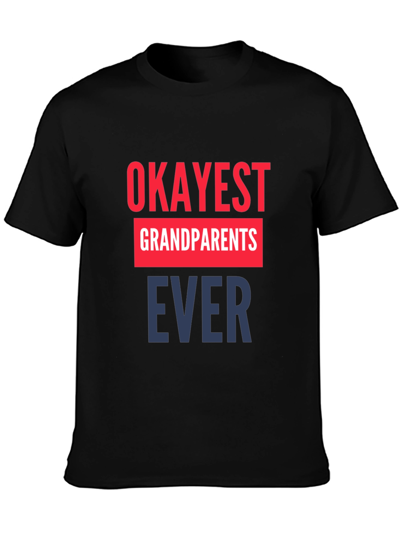 Okayest Grandparents Ever T-Shirt